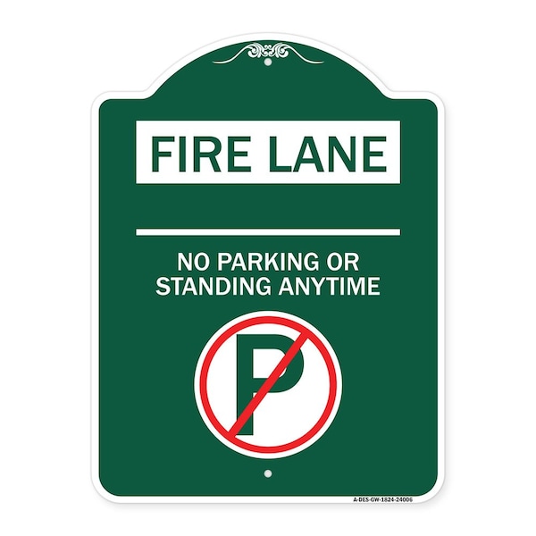 Fire Lane-No Parking or Standing Anytime W/ No Parking, Green & White Alum, 18" x 24", GW-1824-24006